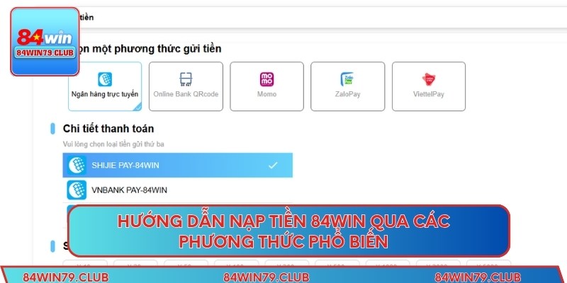 Hướng dẫn nạp tiền 84win qua các phương thức phổ biến